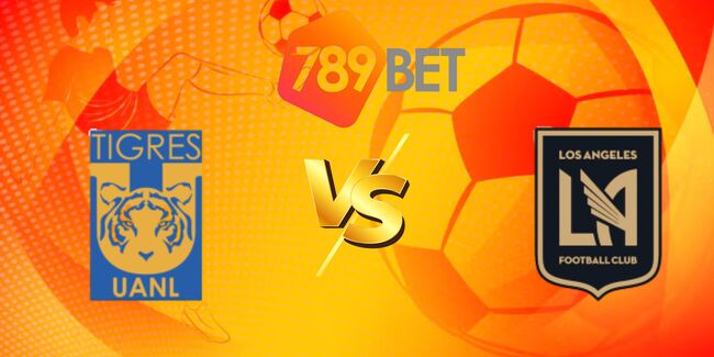 nhan dinh tigres uanl vs los angeles fc 5 1